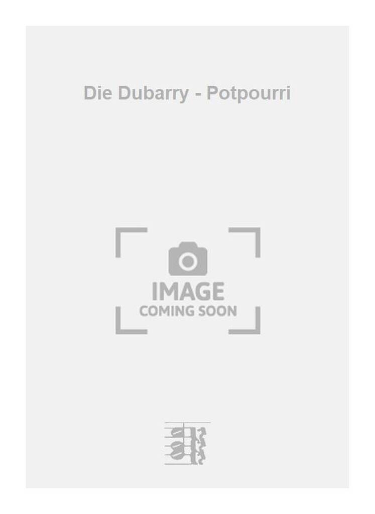 Die Dubarry - Potpourri